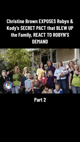 Part 2 | Christine Brown EXPOSES Robyn & Kody’s SECRET PACT that BLEW UP the Family, REACT TO ROBYN’S DEMAND #sisterwives #sisterwivestiktok #tlc #typ #trending #brownfamily #foryou #meribrown #janellebrown #robynbrown #fyp #viral #kodybrown #christinebrown #topish #countingon