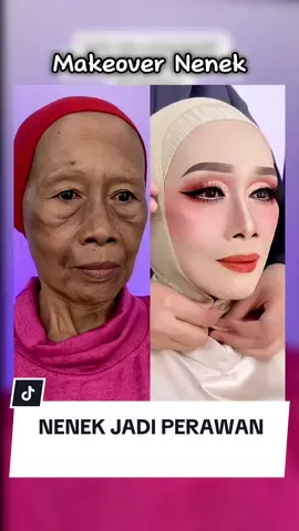 MAKEOVER NENEK2 JADI GADIS PERAWAN ✨ #MLBBM5 #GayaDiTikTok #SalingJaga #TikTokFashion #makeup #makeover #mua #makeupartist #fyp #fypシ 