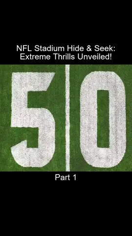 Part_1 NFL Stadium Hide  Seek Extreme Thrills Unveiled