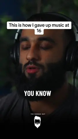 Giving up music at age 16 was difficult but I replaced it with Quran and pushed myself to learn and strive to pursue a relationship with the book of Allah.  Ever since then I have never looked back