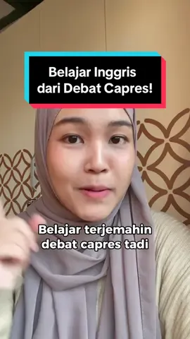 Belajar terjemahin Debat Capres ke Bahasa Inggris yuk! 🤩 #debatcapres2024 #debatcapres #aniesbaswedan #prabowosubianto #ganjarpranowo #belajarbahasainggris 