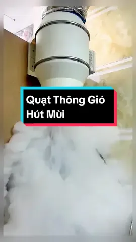 Quạt thông gió hút mùi cực mạnh không ồn #mayhutkhoikhumui #quatthonggionhavesinh #quatthonggiohutmuikhoibep 