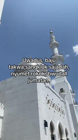 Cah bagus gek ndang mangkat Jumatan✨