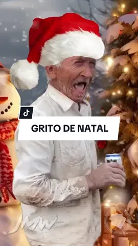 O GRITO DE NATAL #feliznatal #natal #jinglebells #christmas #elgrito #velho #grito #meme #zoeira #humor 