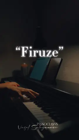 “Firuze” #firuze #sezenaksu #tarkan #pianocover #vüsalsüleymanov #piano 