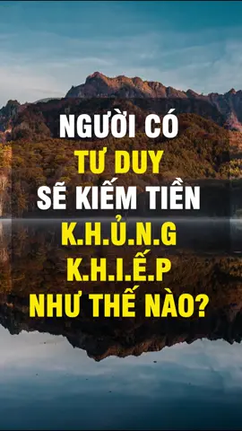 Người có tư duy sẽ kiếm tiền k.h.ủng k.h.iếp như thế nào? #baihoccuocsong #LearnOnTikTok #Xuhuong #HappyMindBooks #sachhaynendoc #tuduynguoc #tuduymo 