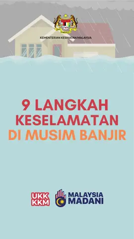 📢Jagalah keselamatan anda‼️ Ikuti 9️⃣ langkah keselamatan ini demi memastikan keselamatan anda dan keluarga di musim banjir.  “KESIAPSIAGAAN BENCANA, TANGGUNGJAWAB BERSAMA” #kkm #kesihatan #banjir #fypシ 
