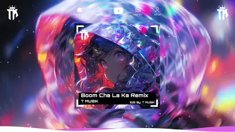 🎵Boom Cha La Ka Remix🎵 #thoichill #👑tmusik👑 #xh #xuhuong 