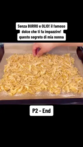 Senza BURRO e OLIO! il famoso dolce che ti fa impazzire! questo segreto di mia nonna p2 #tutti #a #tavola #senza #burr #olio #famoso #food #cooking #fyp 