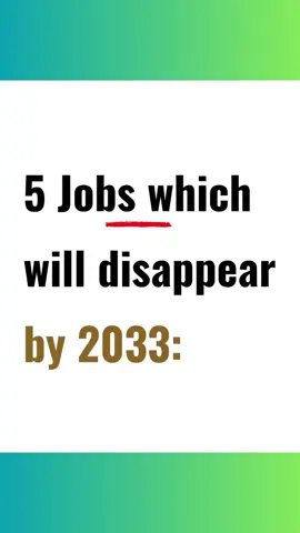5 Jobs which will disappear by 2033! #5 #2033 #job #people #mindset #inspiration #motivation #fyp #fypシ゚viral #fypシ #foryou 