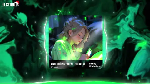 Anh Thương Em Em Thương Ai - Tipo Remix x 9C Media #fyp #xh #ateeta #anhthuongememthuongai #nhachaymoingay #9cmedia #hstudio 