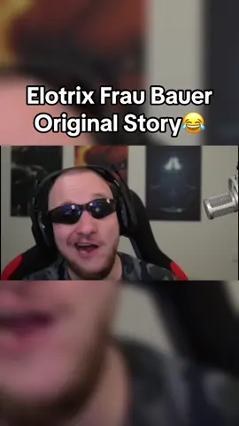 Die Legendäre Elotrix Frau Bauer Story!😂 #elotrix #fraubauer #elotrixmeme #elotrixworte #memes #twitchgermany 