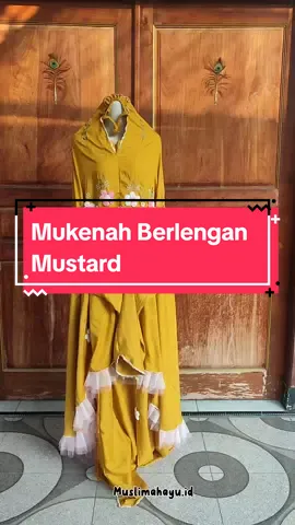 Good morning selamat pagi Mukenah berlengan kuning menarik hati  #CapCut #grosirmukenabali #mukenabalimurah #mukenabalibunga #mukenasolo #mukenasurabaya #mukenabangil #mukenatasikmalaya #mukenamahar #seserahan #mukenatravellingmurah #mukenamurah #mukenacantik #muslimahhitz #mukenaadem #mukenakatun#mukenahbordir #mukenahbordirbangil #mukenahayu #telekung #telekungcantik #telekungmurah #mukenahbordirsby #HijabFashion #mukenahkatun #mukenahmurah #mukenahandmade #mukenahmahar #fashionistalebanon #fyp 