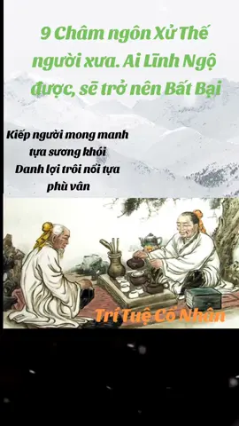 Trí tuệ cổ nhân #bài học cuộc sống #ý nghĩa nhân sinh #cổ học tinh hoa #radio dòng đời #xuhuong #Đời & Đạo 