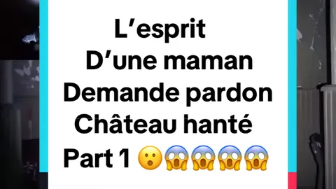 L'Esprit d'une maman demande pardon !? part 1 😧😱😱 #chasseurdefantomes  #enqueteparanormale  #urbexfrance  #explorationurbaine  #legendeurbaine  #esprit  #fantomes  #paranormale  #hanter  #maisonhantee  #abandonner  #horreurhistoire  #peurdemavie  #pourvoustous😘😘❤️♥️✨✨  #fyp  #fypシ゚  #fypviralシ🤔🤔  #viral  #terrifiant