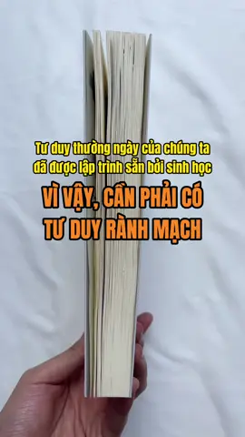 Tư duy thường ngày của chúng ta đã được lập trình sẵn bởi sinh học. Vì vậy, cần phải có tư duy rành mạch rõ ràng để tránh những điều không may xảy ra #1980books #bookish #booktokvietnam #BookTok #learontiktok #tuduyranhmach 