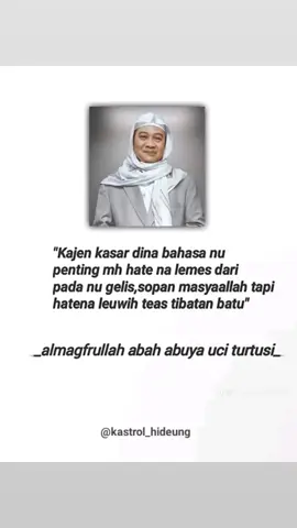 jadi inti nmh ulh ninggali halaman ti luar na tapi tinggal jalma tina jero hate na sakitu wae tipusat mh!  #almagfurlahabuyauciturtusi 