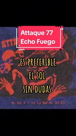 Attaque 77 - Echo Fuego. #attaque77 #attaque77oficial #a77aque #rockargentino🇦🇷 #temazo #ciropertusi #punkrockargentino #punkrock  #antihumano  #echofuego 