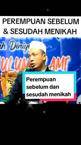 Perempuan sebelum dan sesudah menikah #khmuslehadnan #ceramahkhmuslehadnanterbaru #khmuslehadnanlucu #fypシ #fyp #fypシ゚viral 