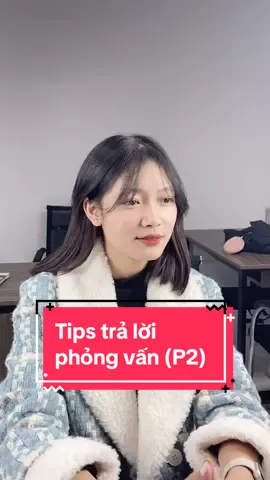 Mẹo trả lời câu hỏi phỏng vấn P2 #chineseforwork #httqmn #hanyu #chinese #fyp #tips #viral #xuhướng 