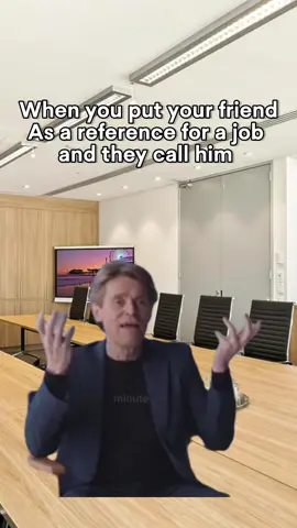 When you put your friend As a reference for a job and they call him #workmemes #workhumor #jobjokes #officehumor #memes 