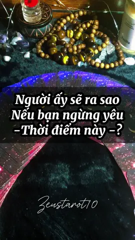 [Z16] Người ấy sẽ ra sao nếu bạn ngừng yêu lúc này ? #tarot #tarotreading #tarotreader #tarotcards #tiktok #fyp #ftpシ #fypシ #viralvideo #viral #viraltiktok #xuhuong #xh #Love #thongdiepvutru #loveyouall #thongdiepcuocsong #vutru #zeustarot10 #podcast #zeushealing #healing #HealingJourney #chualanh #foryou #trend #amthanh #thinhhanh #tiktokgiaitri #good #tamlinh #black #bl #thanhthoiluottet 