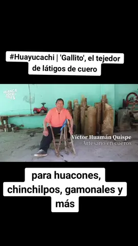 #Historias | #Huayucachi | 🤲🎨 Víctor Huamán Quispe, conocido también como 'Gallito', es un especialista en tejer látigos de cuero, indumentaria vital para caracterizar a los #huacones, los #chinchilpos, los #shapish y otros numerosos personajes del folclore en el valle del Mantaro. Con más de 60 años de trayectoria, tiene la esperanza de que su oficio no pase al olvido.