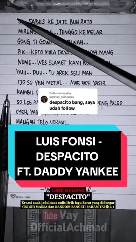 Membalas @andrian_mahalbro Lirik Dugong Luis Fonsi - Despacito ft. Daddy Yankee | Yang Ku Dengar #lirikparodi #lirikdugong #liriklagu #gaknyambung #gakmasuk #random #maksa #joinlive #achmadrifai #masevay #vayofficialachmad #lyrics #videolirik #videolyrics #luisfonsi #despacito #daddyyankee #luisfonsidespacito 