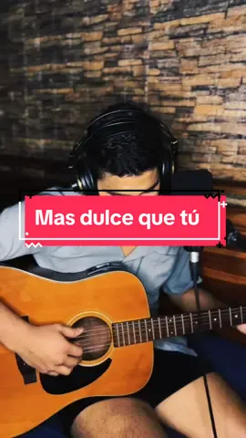 Más dulce que tu, quise traerle esta cancion de las viejitas espero se la disfruten tanto como yo. #coversong #acustico #nadiemasdulcequetu #leodan #guitarcover #homestudio 