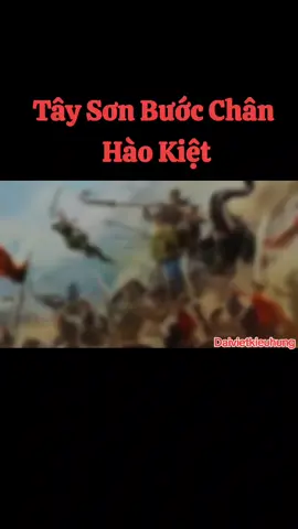 Tây Sơn Bước Chân Hào Kiệt #daivietkieuhung #phongbatinhdoi #nguyenhue #quangtrung #taysonhaokiet #anhhungdantocvietnam #daiviet #lichsuvietnamm #quandoinhandanvietnam🇻🇳🇻🇳🇻🇳 #nhachaymoingay❤ #binhdinh77 #quynhonfood #hanoifc #24laocai #History #viral #foyou #fyp #xuhuong 