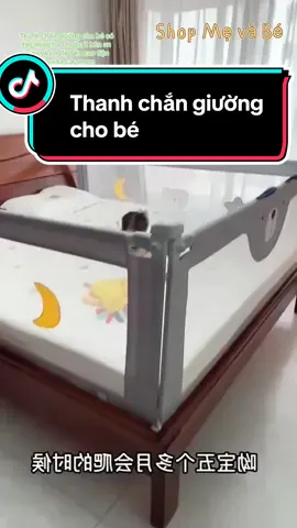 Thanh chắn giường cho bé #xuhuong #triendingvideo #mevabesosinh #mevabeyeu #changiuongchobe #khungchangiuongchobe #thanhchangiuongantoanchobe 