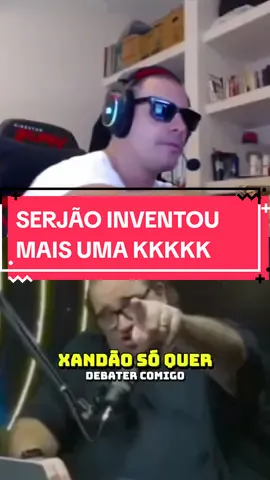 SERJÃO INVENTOU MAIS UMA  KKKKKKKKK . #superxandao #sergiosacani 