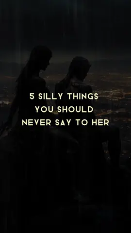 5 Silly Things You Should Never Say to Her. #relationshipcoach #lifecoach #yourlife  #Relationship #life #Love #lovecoach #Foryou #fyp #mindset #motivation #inspirationalstories #inspirationalquotes #SillyThings #neversay 