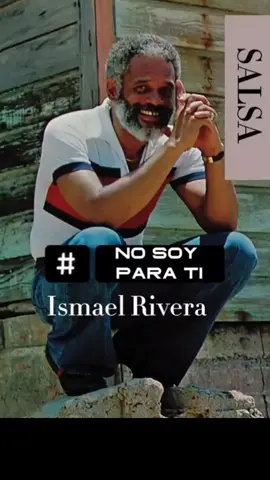 No soy para ti - #ismaelrivera #nosoyparati #salsaescultura #parati #frasesparadedicar❣️ #Salsa #salsaparaestados 