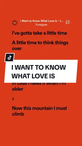 I Want To Know That Love ls🎶 by:Foreigner#songlyrics #spotify #fypviral 