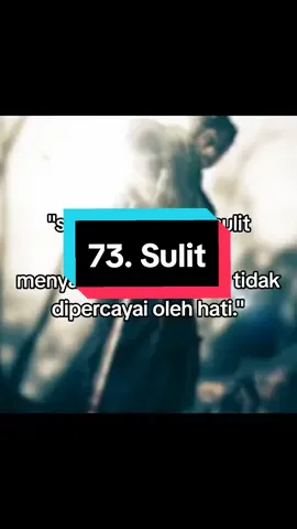 73. Sulit . #Quotes #reminderislamic #drimegood #vagabond #musashimiyamoto 