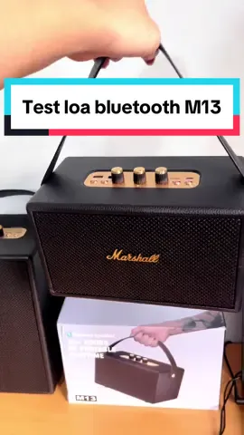 Test loa Bluetooth M13 bass cực căng, anh em đặt hàng bấm vào giỏ hàng của shop nhé! #loam13 #loamarshall #loabluetoothm13 #loabluetooth 