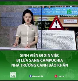 Sinh viên đi xin việc, bị lừa sang CAMPUCHIA