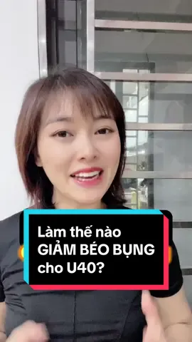 Làm thế nào GIẢM BÉO BỤNG cho U40? #giammo #giambeo #giammoantoan #giammodedang #chuyenhoa #roiloanchuyenhoa #insulin #khanginsulin #LearnOnTikTok #xuhuong #trendingvideo #nhinangiandoan #nhinangiandoan168 