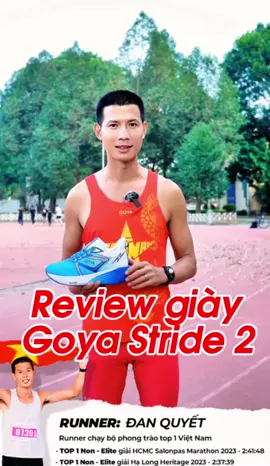 Review giày chạy bộ GOYA STRIDES 2 #DanQuyet #SportsOnTikTok #Xuhuong #Running #Foryou 
