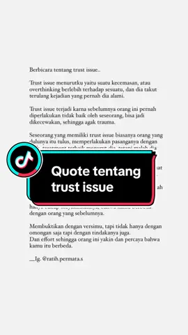 Trust issue kondisi emosional ketika seseorang memiliki level kepercayaan yang rendah #fyp #fypシ #recomendation #quotes #quote #quoteoftheday #quoteoftheday #katakata #tentang #trustissues #motivasi #trending 