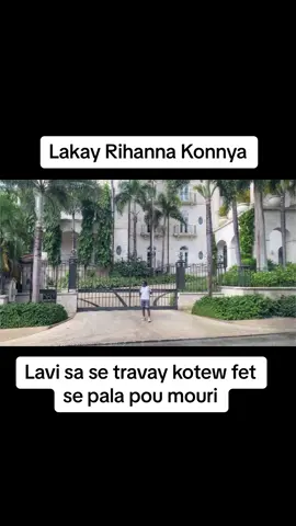 Kote li rete konnya li kite ti zon sal la #rihanna #fyp #travel #viral #rihannahouse 