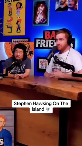 Stephen Hawking On The Island 💀 #bobbylee #bobbyleeclips #andrewsantino #badfriends #funny #stephenhawking #epsteinisland #epsteinlist #epstein 