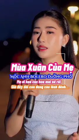 Mùa Xuân Của Mẹ  - Tiếng Hát Mộc Anh Nghe Hoài Không Chán #nhacduongpho #gionghattroiban #bolero #tieng_hat_rong 