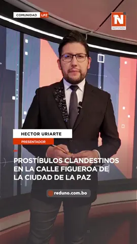 La calle Figueroa de La Paz, un lugar donde abundan casas de citas y clubes clandestinos. Vendedoras de la zona denuncian que es un foco de inseguridad por las noches. #Notivisión #RedUno #LaPaz 