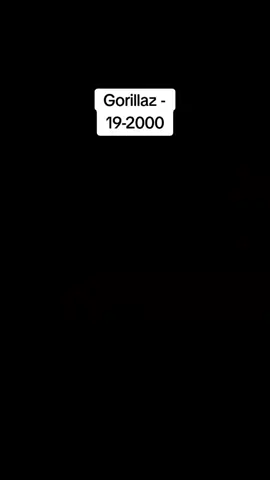 Gorillaz - 19-2000 full song #Gorillaz #fyp #4u #foryou #2000smusic #Music #murdocgorillaz #russelgorillaz #russelgorillaz #2dgorillaz 