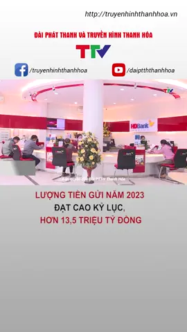 Lượng tiền gửi năm 2023 đạt cao kỷ lục, hơn 13,5 triệu tỷ đồng #TIEN #truyenhinhthanhhoa #nganhang #doisong #truyenhinhthanhhoa #xahoi