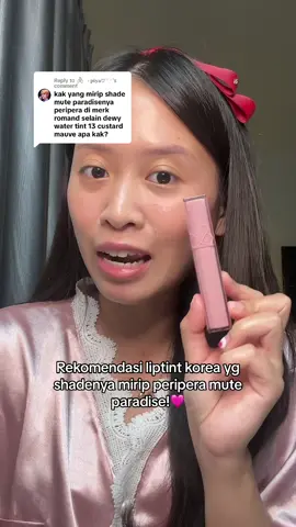 Replying to @🖇️ ִ ۫ ּˑ 𝐩𝐢𝐲𝐚♡ʿꜝꜞ coba cari yg romand juicy lasting tint 25, banyak yg battle sm peripera mute paradise ini. Tp kalau mau coba dari brand lain, bisa cobain amuse deh #liptint #koreanliptint #romandliptint #periperaliptint #kbeauty 