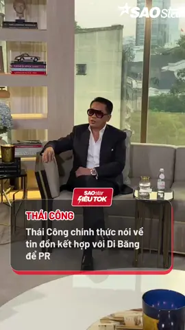 Thái Công lên tiếng về tin đồn “hợp tác với Di Băng để PR” #saostar #saostarsieutok #showbizviet #tiktokgiaitri #thaicong #xuhuong #fyp 