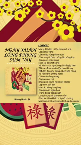 NGÀY XUÂN LONG PHỤNG SUM VẦY |NHẠC TẾT 2024| #fyp #xuhuong #lyrics #happynewyear #2024 #khangmusic #music 
